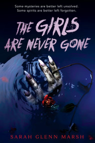 The Girls Are Never Gone - 9781984836175 by Sarah Glenn Marsh, 9781984836175
