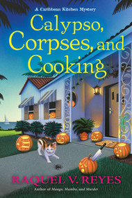 Calypso, Corpses, and Cooking by Raquel V. Reyes, 9781639101061