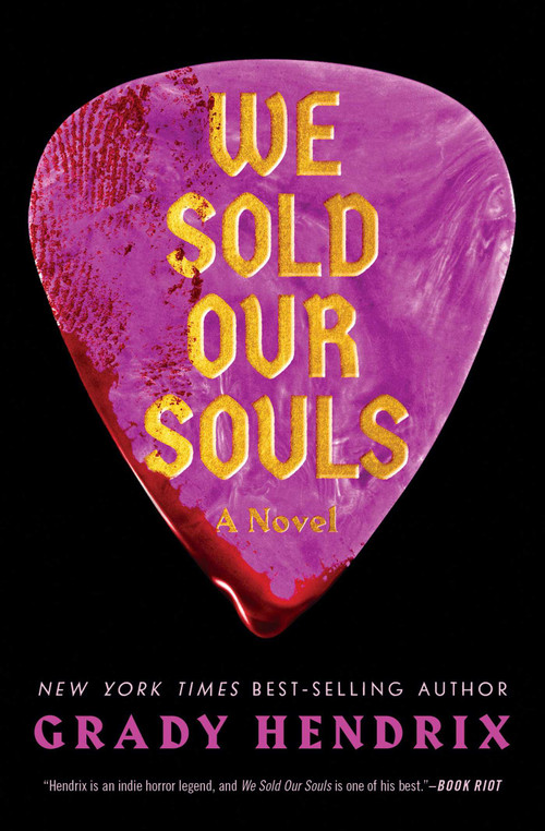 We Sold Our Souls (A Novel) - 9781683693406 by Grady Hendrix, 9781683693406