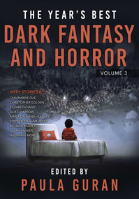 The Year's Best Dark Fantasy & Horror (Volume Three) by Paula Guran, 9781645060345