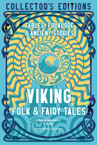 Viking Folk & Fairy Tales (Fables, Folklore & Ancient Stories) by S. Hodge, J.K. Jackson, 9781804172308