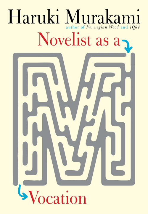 Novelist as a Vocation by Haruki Murakami, Philip Gabriel, Ted Goossen, 9780451494641