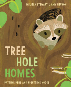 Tree Hole Homes (Daytime Dens and Nighttime Nooks) - 9780593373309 by Melissa Stewart, Amy Hevron, 9780593373309