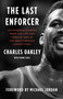 The Last Enforcer (Outrageous Stories From the Life and Times of One of the NBA's Fiercest Competitors) - 9781982175658 by Charles Oakley, Frank Isola, Michael Jordan, 9781982175658