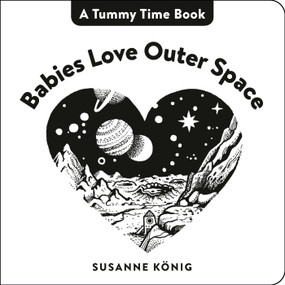 Babies Love Outer Space by Susanne König, 9780593403518