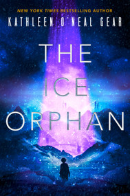 The Ice Orphan by Kathleen O'Neal Gear, 9780756415884