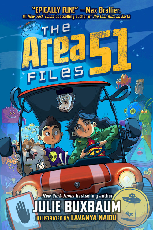 The Area 51 Files by Julie Buxbaum, Lavanya Naidu, 9780593429464