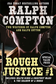 Ralph Compton Double: Rough Justice #1 by Ralph Compton, Ralph Cotton, 9780593441176