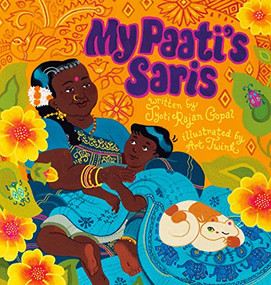 My Paati's Saris by Jyoti Rajan Gopal, Art Twink, 9780593324608