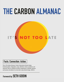 The Carbon Almanac (It's Not Too Late) by The Carbon Almanac Network, Seth Godin, Seth Godin, 9780593542514