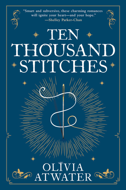 Ten Thousand Stitches by Olivia Atwater, 9780316462907