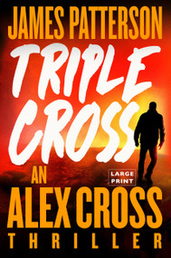 Triple Cross (An Alex Cross Thriller) - 9780316471152 by James Patterson, 9780316471152