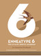Enneatype 6: The Loyalist, Skeptic, Guardian (An Interactive Workbook) by Liz Carver, Josh Green, 9780760377819