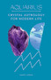 Aquarius (Crystal Astrology for Modern Life) by Sandy Sitron, 9780857829238