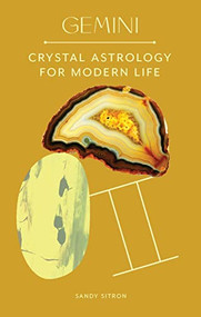Gemini (Crystal Astrology for Modern Life) by Sandy Sitron, 9780857829269