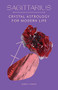Sagittarius (Crystal Astrology for Modern Life) by Sandy Sitron, 9780857829306