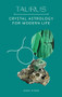 Taurus (Crystal Astrology for Modern Life) by Sandy Sitron, 9780857829320