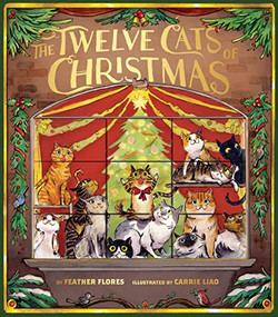 The Twelve Cats of Christmas by Feather Flores, Carrie Liao, 9781452184616