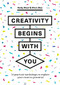 Creativity Begins With You (31 Practical Workshops to Explore Your Creative Potential) by Andy Neal, Dion Star, 9781529420227