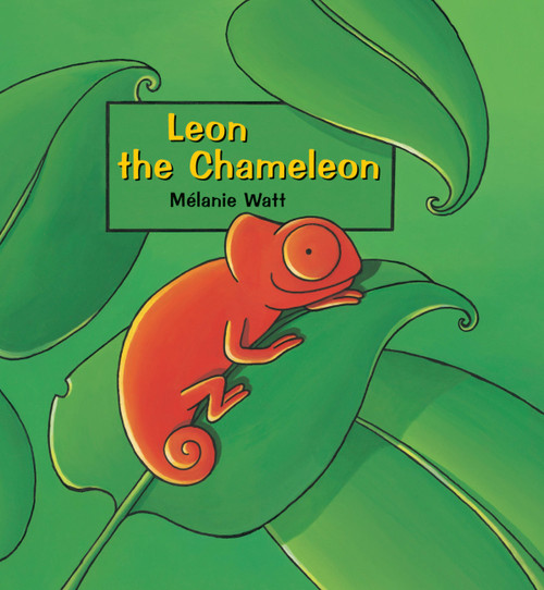Leon the Chameleon by Melanie Watt, Melanie Watt, 9781553375272