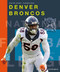 Denver Broncos by Michael E. Goodman, 9781628329230