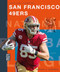 San Francisco 49ers - 9781628329353 by Michael E. Goodman, 9781628329353