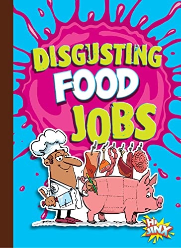 Disgusting Food Jobs by Stephanie Bearce, 9781644665480