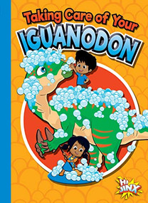 Taking Care of Your Iguanodon by Gail Terp, 9781644665541