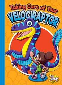 Taking Care of Your Velociraptor by Gail Terp, 9781644665589