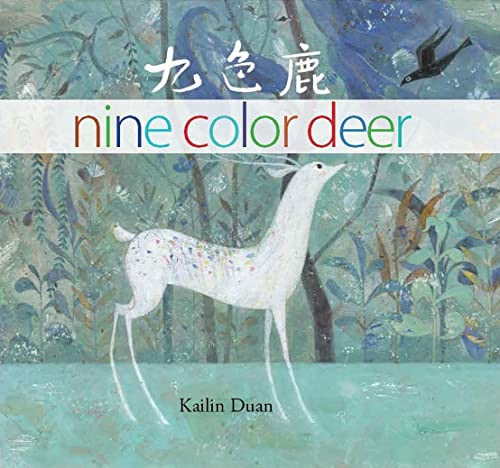 Nine Color Deer by Kailin Duan, Jeremy Tiang, 9781646141784