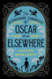 Oscar From Elsewhere (A Kingdoms and Empires Novel) by Jaclyn Moriarty, 9781646142026