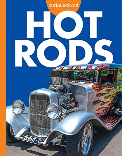 Curious about Hot Rods by Rachel Grack, 9781681526829