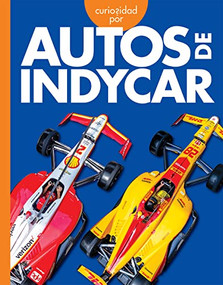 Curiosidad por los autos Indycar (Spanish Edition) by Rachel Grack, 9781681528762