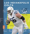 Los Indianapolis Colts (Spanish Edition) by Michael E. Goodman, 9781682772089