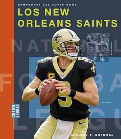 Los New Orleans Saints (Spanish Edition) by Michael E. Goodman, 9781682772126