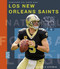 Los New Orleans Saints (Spanish Edition) by Michael E. Goodman, 9781682772126