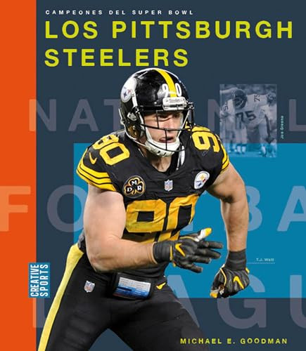 Los Pittsburgh Steelers (Spanish Edition) by Michael E. Goodman, 9781682772164