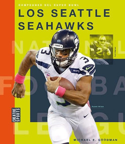 Los Seattle Seahawks (Spanish Edition) by Michael E. Goodman, 9781682772195