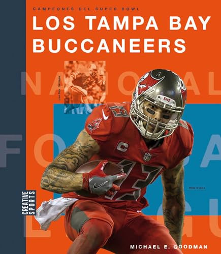 Los Tampa Bay Buccaneers (Spanish Edition) by Michael E. Goodman, 9781682772218