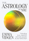 The Astrology of You (Unlocking Love, Creativity and Soul Purpose in Your Birth Chart) by Emma Vidgen, 9781743798003