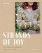 Strands of Joy (20 Colourwork Knitting Patterns for Calm) by Laine, Anna Johanna, 9781743798676