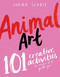 Animal Art (101 Creative Activities to Inspire and Guide You) by Lorna Scobie, 9781784884451