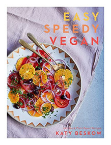 Easy Speedy Vegan (100 Quick Plant-Based Recipes) by Katy Beskow, 9781787137875
