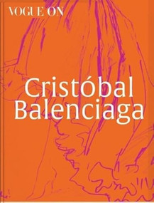 Vogue on: Cristobal Balenciaga by Susan Irvine, 9781787138865