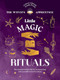 Little Magic Rituals (The Essential Witch's Kit for Reconnecting with Yourself and with Nature) by Océane Laïssouk, Estelle Modot, 9781787139305