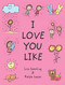 I Love You Like by Ralph Lazar, Lisa Swerling, 9781797210070