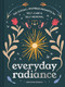 Everyday Radiance (365 Zodiac-Inspired Prompts for Self-Care and Self-Renewal) by Heidi Rose Robbins, 9781797211923