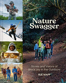 Nature Swagger (Stories and Visions of Black Joy in the Outdoors) by Rue Mapp, 9781797214290