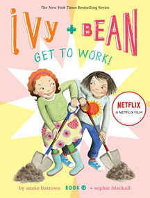 Ivy and Bean Get to Work! (Book 12) - 9781797215020 by Sophie Blackall, Annie Barrow, 9781797215020