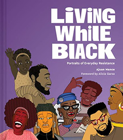 Living While Black (Portraits of Everyday Resistance) by Ajuan Mance, 9781797216867